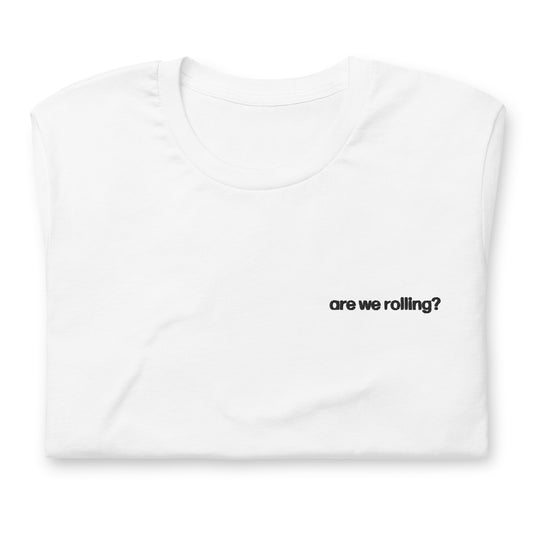are we rolling? | embroidered tee